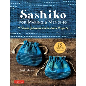Sashiko for Making and Mending - חמישה עשר פרוייקטים פשוטים ברקמת סשיקו